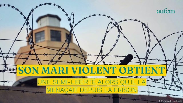 Son mari violent obtient une semi-liberté alors qu’il la menaçait depuis la prison