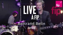 Live à FIP : Bertrand Belin « Surface »