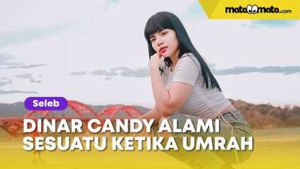 Ditelantarkan Pihak Travel Saat Umrah, Dinar Candy: Seakan-akan Kena Azab