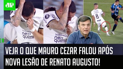 "É uma COISA IMPRESSIONANTE! O Renato Augusto é um jogador que..." Mauro Cezar FALA de NOVA LESÃO!