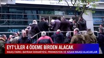 Başvurusu tamamlanan EYT'liler Nisan'da 4 ödeme birden alacak!