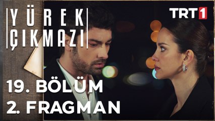 Yürek Çıkmazı 19. Bölüm 2. Fragman