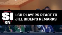 LSU Players React to Jill Biden's Comments