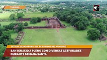 San Ignacio a pleno con diversas actividades durante semana santa