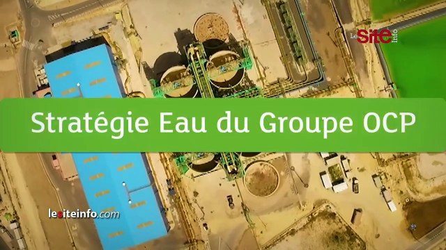 La préservation des ressources hydriques au cœur des préoccupations du Groupe OCP