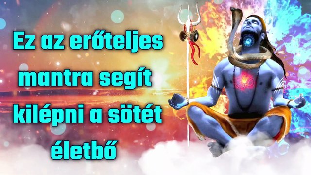 Ez az erőteljes mantra segít kilépni a sötét életből