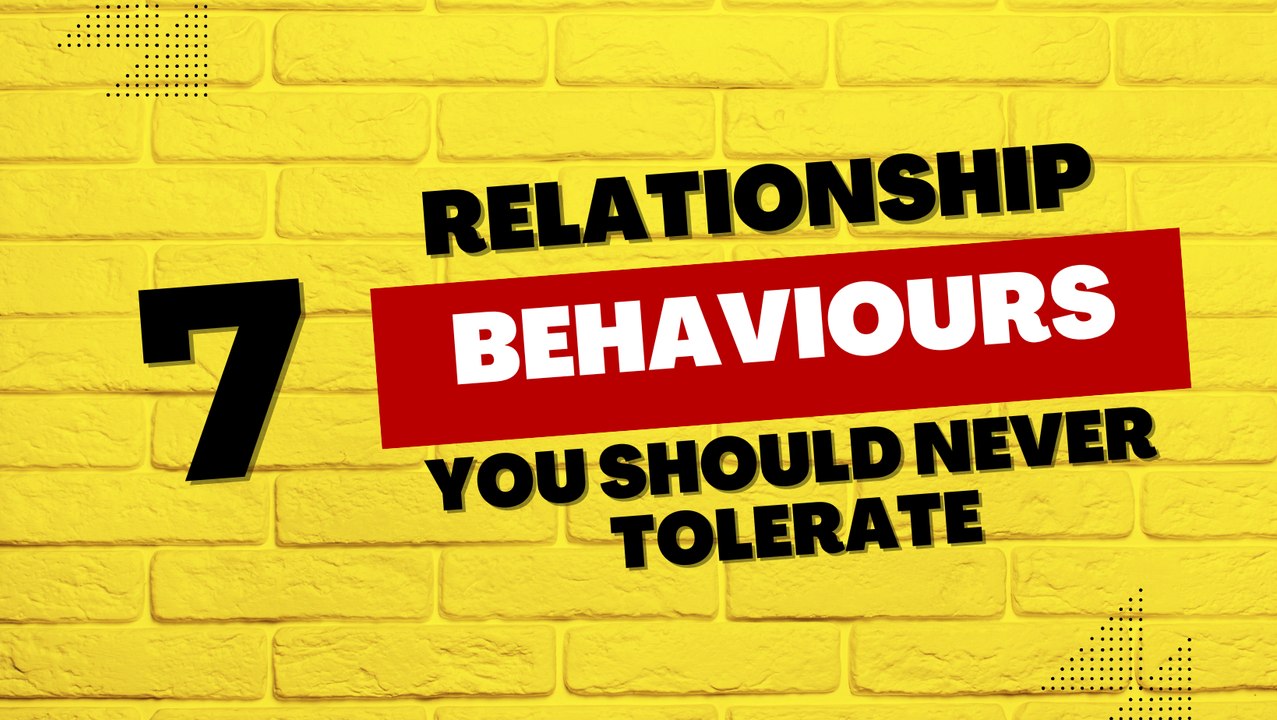 Relationship Advice: 7 Relationship Behaviors Y...