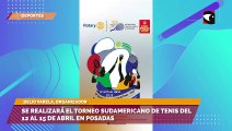 Del 12 al 15 de abril Posadas será sede del Torneo Sudamericano de Tenis