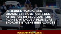 De jeunes radicalisés jihadistes projetaient des attentats en Belgique : les plans d’attaque à plusi