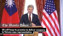 US will keep its promise to deliver weapons to Taiwan says representative