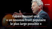Fabien Roussel veut « un nouveau front populaire le plus large possible »