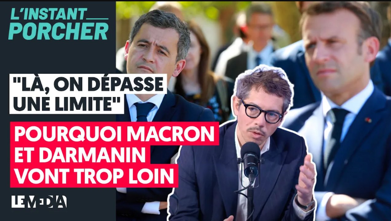 « LÀ ON DÉPASSE UNE LIMITE » _ POURQUOI MACRON ET DARMANIN VONT TROP LOIN