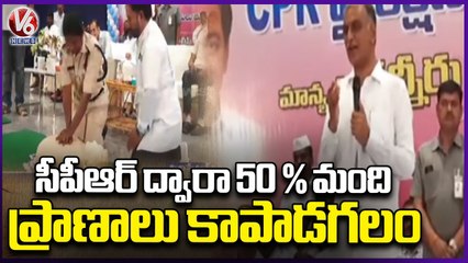 Can Save 50% People's Life's By Doing CPR , Says Minister Harish Rao | V6 News