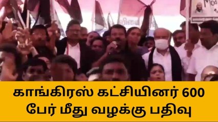 மோடிக்கு எதிராக போராட்டம்: 600 காங்கிரசார் மீது வழக்கு பதிவு