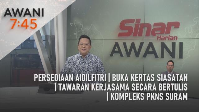 AWANI 7:45 [09/04/2023] - Persediaan Aidilfitri | Buka kertas siasatan | Tawaran kerjasama secara bertulis | Kompleks PKNS suram