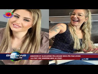 Amandine et Alexandre Pellissard insultés par Louise  ils font une dernière mise au point