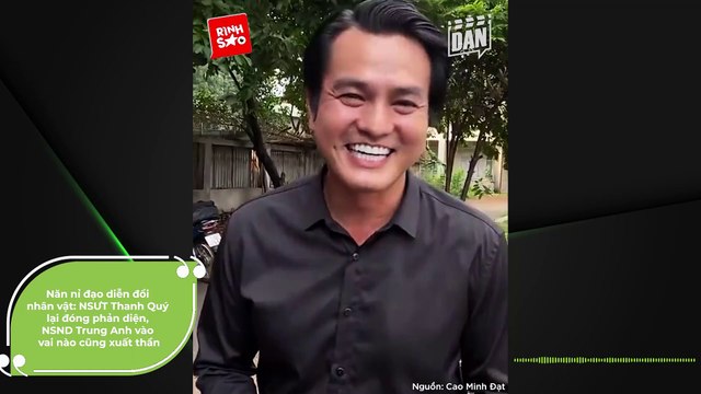 Năn nỉ đạo diễn đổi nhân vật: NSƯT Thanh Quý lại đóng phản diện, NSND Trung Anh vào vai nào cũng xuất thần | Điện Ảnh Net