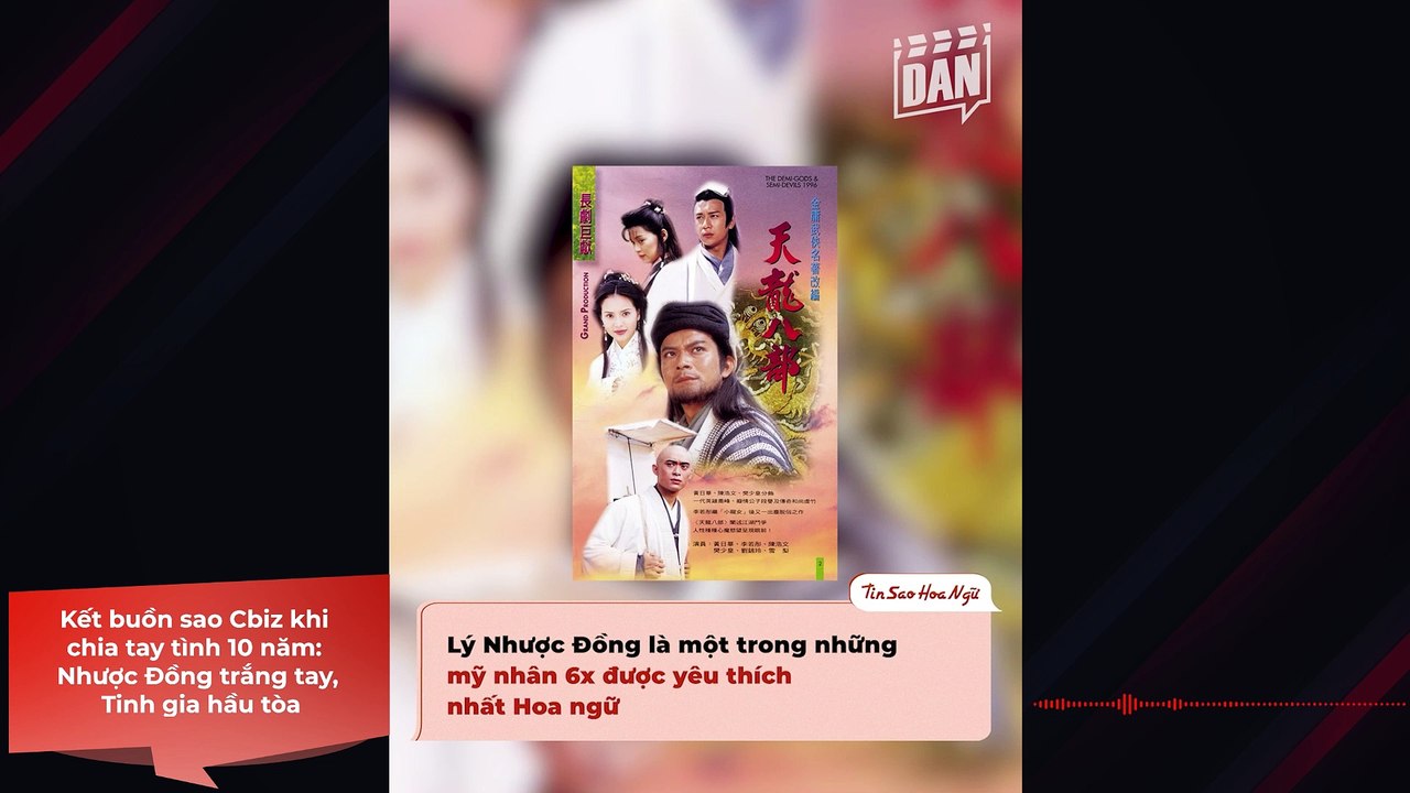 Kết buồn sao Cbiz khi chia tay tình 10 năm: Nhược Đồng trắng tay, Tinh gia hầu tòa | Điện Ảnh Net