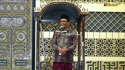 Khotbah Jum'at bersama Prof. Dr. Moh. Mahfud MD, S.H (Menkopulhukam RI)