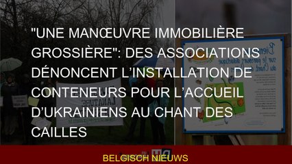 "Une manœuvre immobilière grossière": des associations dénoncent l’installation de conteneurs pour l