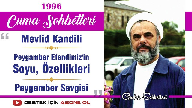 Mevlid Kandili, Peygamber Efendimiz'in Soyu, Özellikleri, Peygamber Sevgisi - Mahmud Esad Coşan - Cuma Sohbetleri 26.07.1996