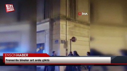 Fransa'da binalar art arda çöktü