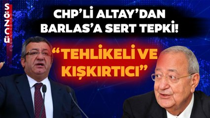 Engin Altay'dan Mehmet Barlas'ın Sözlerine Çok Sert Tepki: Tehlikeli Ve Kışkırtıcı