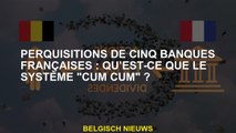 Perquisitions de cinq banques françaises : qu’est-ce que le système 