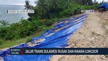 Jalur Trans Sulawesi Rusak Dan Rawan Longsor