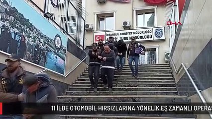 11 İLDE OTOMOBİL HIRSIZLARINA YÖNELİK EŞ ZAMANLI OPERASYON