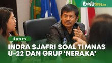Komentar Indra Sjafri usai Timnas Indonesia U-22 Terhindar dari Grup Neraka SEA Games 2023
