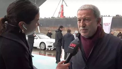 Bakan Akar: Bu gemi de silahlı kuvvetlerimize güç katacak