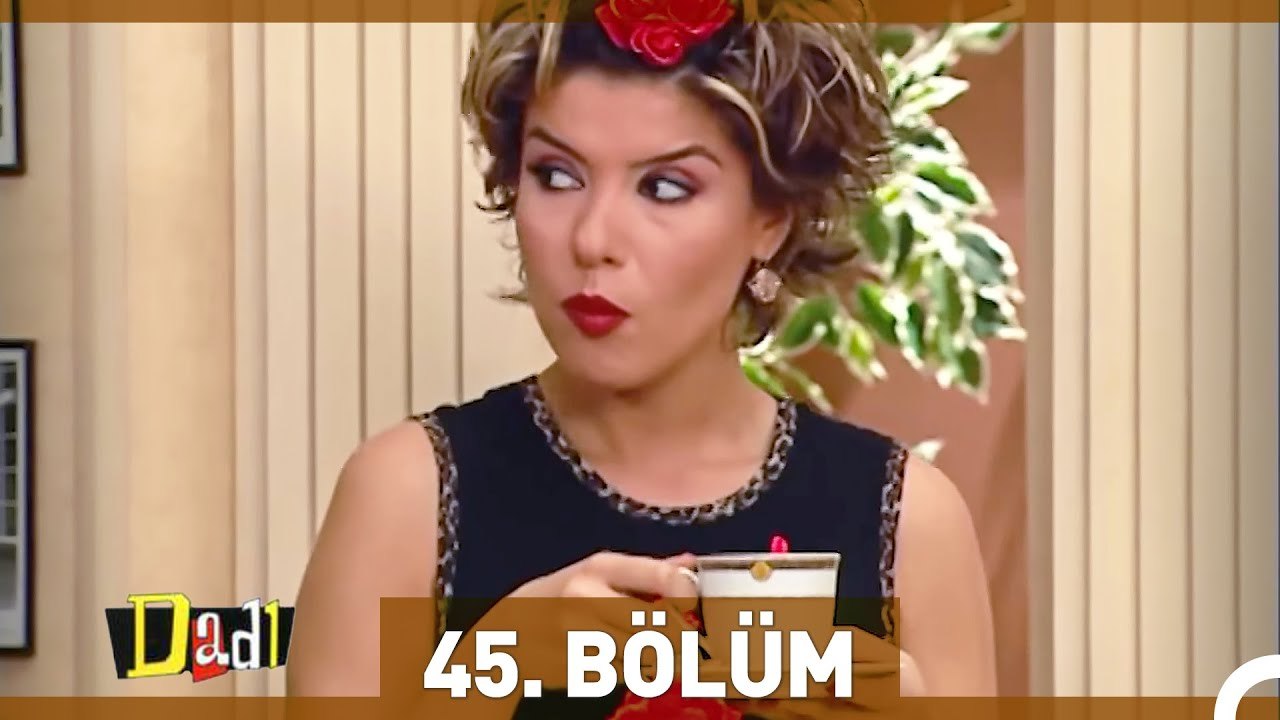 Dadı 45. Bölüm HD