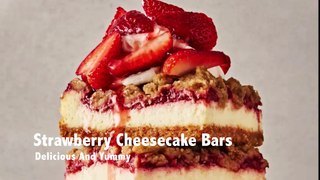Delicious Strawberry Cheesecake Bars Recipe | Easy and Simple Dessert Idea
