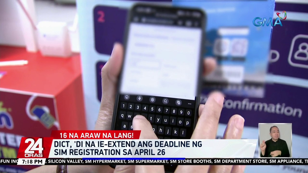 DICT, 'di na ie-extend ang deadline ng sim registration sa April 26 | 24 Oras