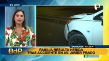 Aparatoso accidente en Av. Javier Prado: cuatro miembros de una familia resultaron heridos
