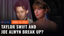 Taylor Swift and Joe Alwyn break up – reports