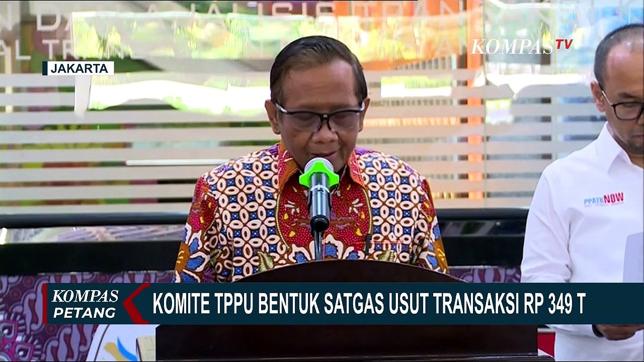 Bentuk Tim Gabungan Guna Usut Transaksi Janggal Rp349 T, Mahfud MD: Satgas Akan Lakukan Supervisi!