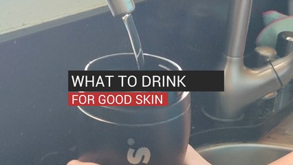 What to Drink For Good Skin