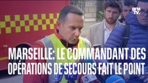 Immeubles effondrés à Marseille: le point du commandant des opérations de secours, en intégralité