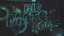 Big Match Focus - Real Madrid v Chelsea