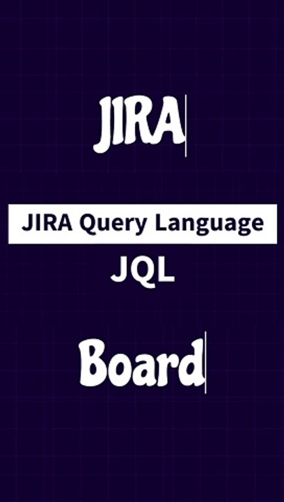 JQL : Search Tasks and issues in JIRA board using jql