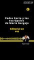 EDITORIAL | PEDRO CORTO Y LOS ESCRÚPULOS DE MARÍA GARGAJO