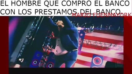 El hombre que compro el banco, con los prestamos del banco