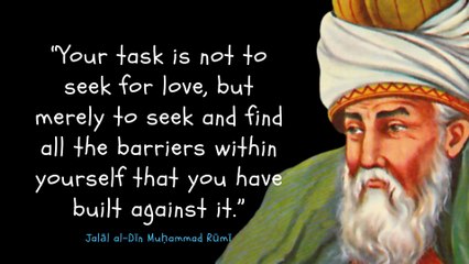 Top 20 Rumi Quotes That Will Change Your Life Forever.