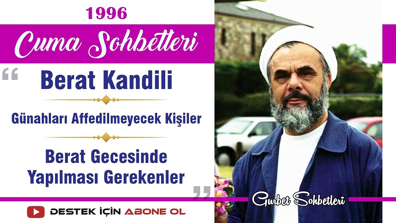 05 01 1996   Berat Kandili, Günahları Affedilmeyecek Kişiler, Berat Gecesinde Yapılması Gerekenler - Mahmud Esad Coşan - Cuma Sohbetleri