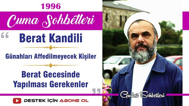 05 01 1996 Berat Kandili, Günahları Affedilmeyecek Kişiler, Berat Gecesinde Yapılması Gerekenler - Mahmud Esad Coşan - Cuma Sohbetleri