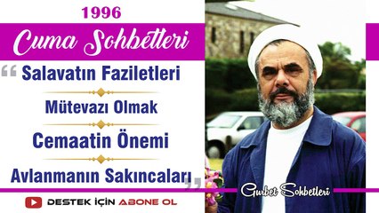Salavatın Faziletleri, Mütevazi Olmak, Cemaatin Önemi, Avlanmanın Sakıncaları - Mahmud  Esad Coşan - Cuma Sohbetleri