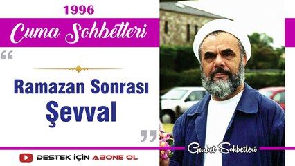 Ramazan Sonrası Şevval - Mahmud Esad Coşan - Cuma Sohbetleri