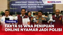 55 WNA Sindikat Penipuan Online Nyamar Jadi Polisi, Ini Fakta-faktanya Versi Bareskrim